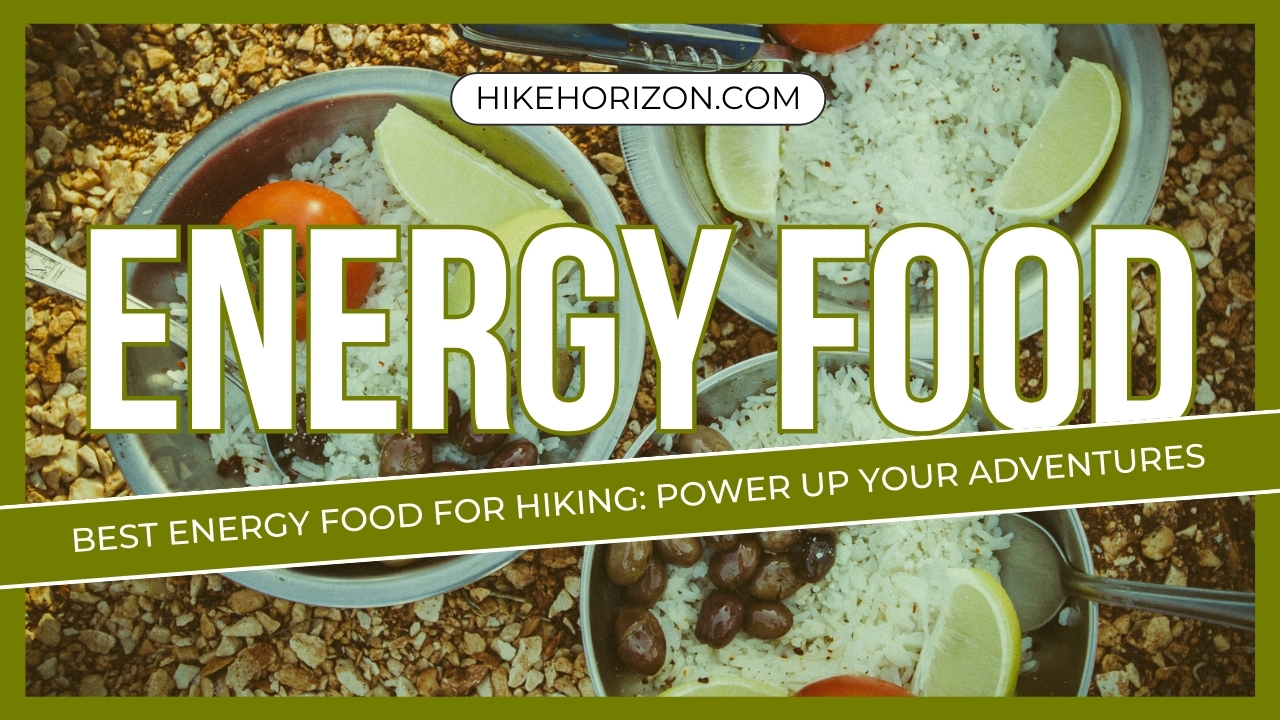 Best Energy Food for Hiking